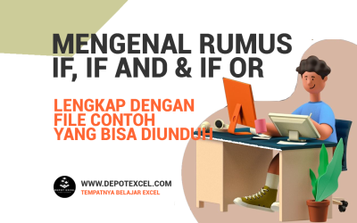 Contoh dan Penjelasan Rumus IF, IF AND dan IF OR di Microsoft Excel