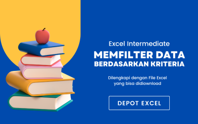 Membuat Filter Data Berdasarkan Kriteria di Excel