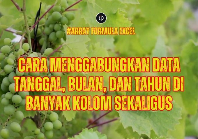 menggabungkan data tanggal, bulan, dan tahun dari kolom-kolom terpisah menjadi satu kolom yang berisi tanggal lengkap.