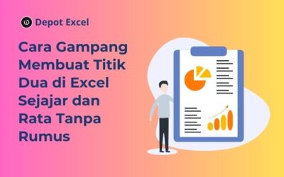 Cara Gampang Membuat Titik Dua di Excel Sejajar dan Rata Tanpa Rumus
