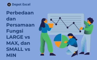 Perbedaan dan Persamaan Fungsi LARGE vs MAX, dan SMALL vs MIN