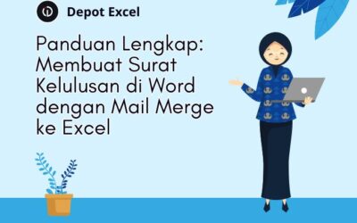Panduan Lengkap: Membuat Surat Kelulusan di Word dengan Mail Merge ke Excel