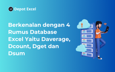 Berkenalan dengan 4 Rumus Database Excel Yaitu Daverage, Dcount, Dget dan Dsum