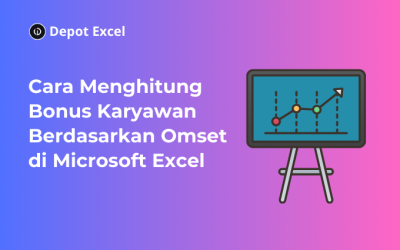 Cara Menghitung Bonus Karyawan Berdasarkan Omset di Microsoft Excel