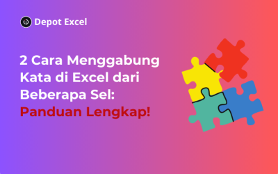 2 Cara Menggabungkan Kata di Excel dari Beberapa Sel: Panduan Lengkap!