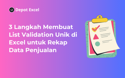 3 Langkah Membuat List Data Validation Excel untuk Rekap Data Penjualan