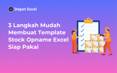 3 Langkah Mudah Membuat Template Stock Opname Excel Siap Pakai
