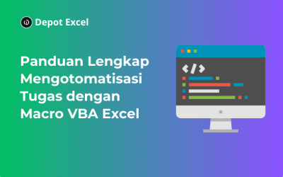 Panduan Lengkap Macro VBA Excel untuk Mengotomatisasi Tugas Berulang