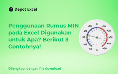 Penggunaan Rumus MIN pada Excel Digunakan untuk Apa? Berikut 3 Contohnya!