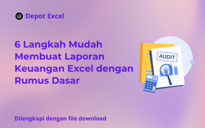 6 Langkah Mudah Membuat Laporan Keuangan Excel dengan Rumus Dasar