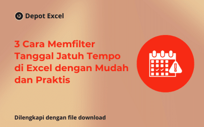 3 Cara Memfilter Tanggal Jatuh Tempo di Excel dengan Mudah dan Praktis