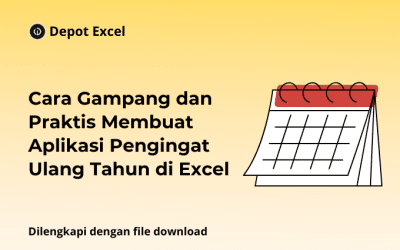 Cara Gampang dan Praktis Membuat Aplikasi Pengingat Ulang Tahun di Excel