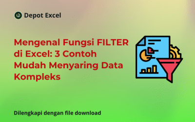 Mengenal Fungsi FILTER di Excel: 3 Contoh Mudah Menyaring Data Kompleks