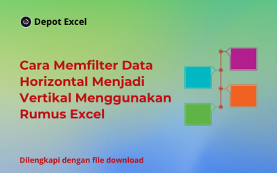 Cara Memfilter Data Horizontal Menjadi Vertikal Menggunakan Rumus Excel