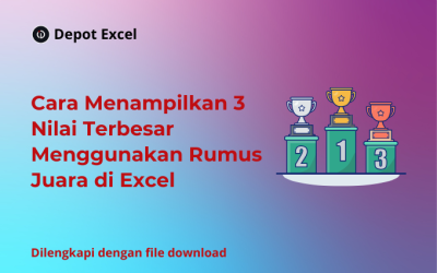 Rumus Juara di Excel untuk Menampilkan 3 Nilai Terbesar dan Terkecil