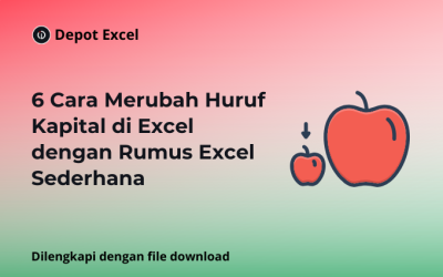6 Cara Merubah Huruf Kapital di Excel dengan Rumus Excel Sederhana