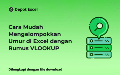 Cara Mudah Mengelompokkan Umur di Excel dengan Rumus VLOOKUP