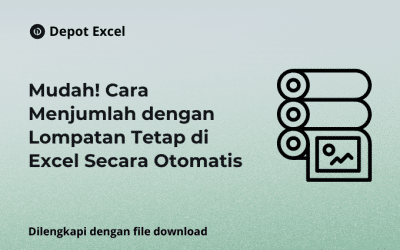 Mudah! Cara Menjumlah dengan Lompatan Tetap di Excel Secara Otomatis