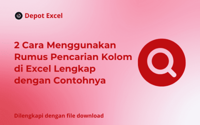 2 Cara Menggunakan Rumus Pencarian Kolom di Excel Lengkap dengan Contohnya