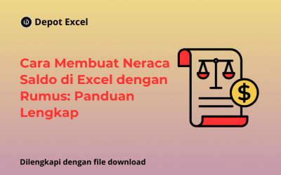 Cara Membuat Neraca Saldo di Excel dengan Rumus: Panduan Lengkap