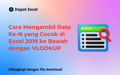 Cara Mengambil Data Ke-N yang Cocok di Excel 2019 ke Bawah dengan VLOOKUP