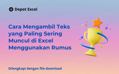 Cara Mengambil Teks yang Paling Sering Muncul di Excel Menggunakan Rumus