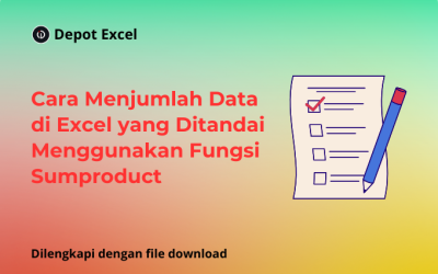 Cara Menjumlah Data di Excel yang Ditandai Menggunakan Fungsi Sumproduct