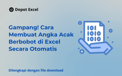 Gampang! Cara Membuat Angka Acak Berbobot di Excel Secara Otomatis