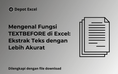 Mengenal Fungsi TEXTBEFORE di Excel: Ekstrak Teks dengan Lebih Akurat