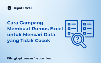 Cara Gampang Membuat Rumus Excel untuk Mencari Data yang Tidak Cocok