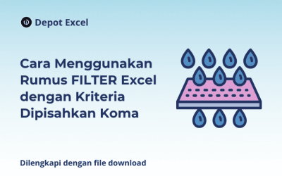 Cara Menggunakan Rumus FILTER Excel dengan Kriteria Dipisahkan Koma