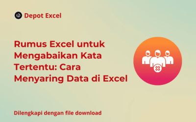 Rumus Excel untuk Mengabaikan Kata Tertentu: Cara Menyaring Data di Excel