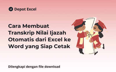 Cara Membuat Transkrip Nilai Ijazah Otomatis dari Excel ke Word yang Siap Cetak