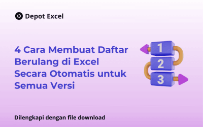 4 Cara Membuat Daftar Berulang di Excel Secara Otomatis untuk Semua Versi