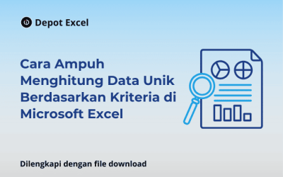 Cara Ampuh Menghitung Data Unik Berdasarkan Kriteria di Microsoft Excel