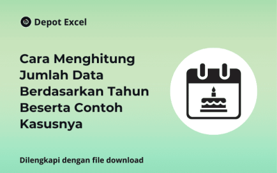 Cara Menghitung Jumlah Data Berdasarkan Tahun Beserta Contoh Kasusnya