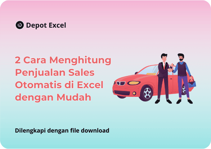 2 Cara Menghitung Penjualan Sales Otomatis di Excel dengan Mudah