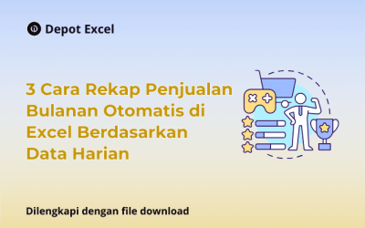 3 Cara Rekap Penjualan Bulanan Otomatis di Excel Berdasarkan Data Harian