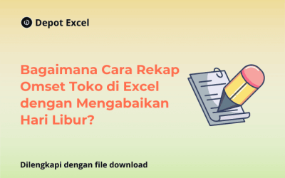 Cara Rekap Omset Toko di Excel Otomatis dengan Mengabaikan Hari Libur