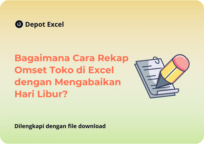 Bagaimana Cara Rekap Omset Toko di Excel dengan Mengabaikan Hari Libur