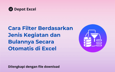 Cara Filter Berdasarkan Jenis Kegiatan dan Bulannya Secara Otomatis di Excel