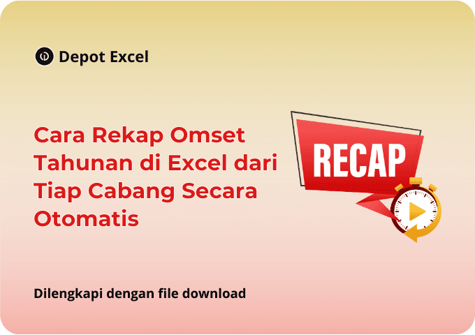 Cara Rekap Omset Tahunan di Excel dari Tiap Cabang Secara Otomatis