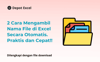 2 Cara Mengambil Nama File di Excel Secara Otomatis dengan Mudah dan Praktis
