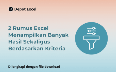 2 Rumus Excel Menampilkan Banyak Hasil Sekaligus Berdasarkan Kriteria