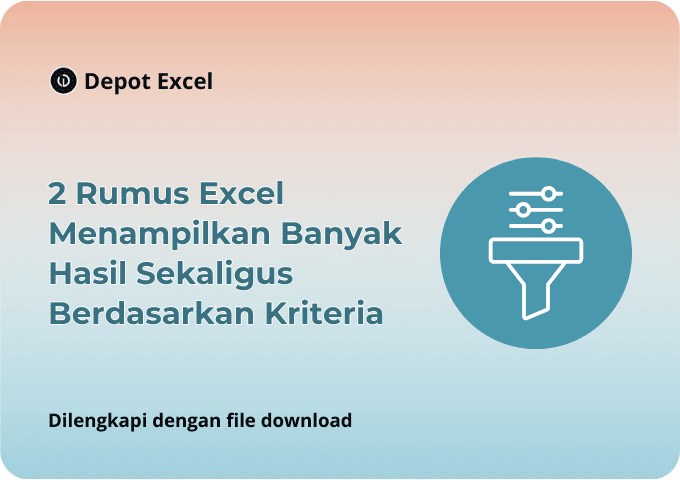 2 Rumus Excel Menampilkan Banyak Hasil Sekaligus Berdasarkan Kriteria