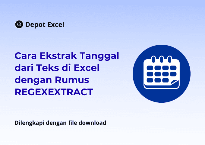 Cara Ekstrak Tanggal dari Teks di Excel dengan Rumus REGEXEXTRACT