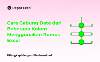 Cara Gabung Data dari Beberapa Kolom Menggunakan Rumus Excel