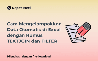 Cara Mengelompokkan Data Otomatis di Excel dengan Rumus TEXTJOIN dan FILTER