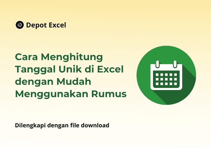 Cara Menghitung Tanggal Unik di Excel dengan Mudah Menggunakan Rumus