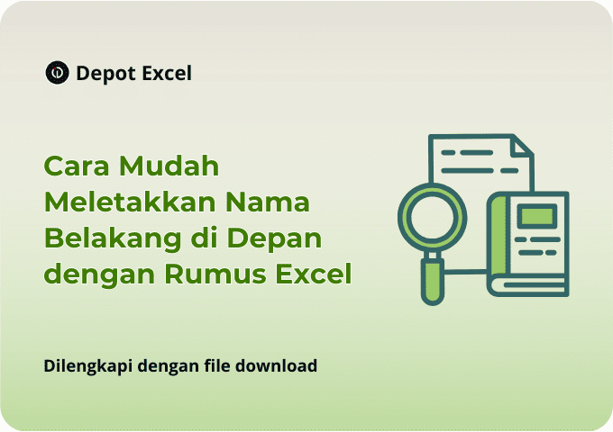 Cara Mudah Meletakkan Nama Belakang di Depan dengan Rumus Excel